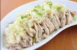 蒸し鶏のネギソースかけ  葱油鸡（中华料理 美中味）