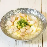 【自家製】たっぷり鶏塩雑炊【homemade】Japanese rice ＆ chicken solt porridge（ぞうすいマニア〜鶏キング〜博多店Zosui Mania Chicken King）